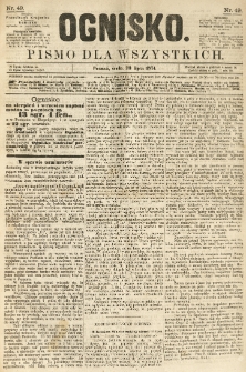 Ognisko: pismo dla wszystkich. 1874.07.29 nr49