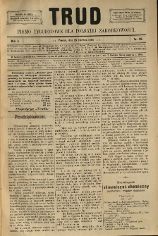 Trud: pismo tygodniowe dla polskiej zarobkowości. 1886.06.26 nr 26