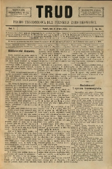 Trud: pismo tygodniowe dla polskiej zarobkowości. 1886.08.20 nr 34
