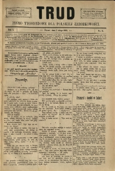 Trud: pismo tygodniowe dla polskiej zarobkowości. 1886.02.05 nr 6