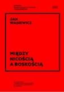 Między nicością a boskością : z rozważań wok&oacute;ł nihilizmu, sztuki, podmiotowości, pamięci i religii