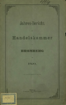 Jahresbericht der Handelskammer zu Bromberg für 1890.
