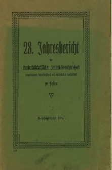 28. Jahresbericht der Landwirtschaftlichen Zentral-Genossenschaft eingetragene Genossenschaft mit beschr&auml;nkter Haftpflicht zu Posen. Gesch&auml;ftsjahr 1917.
