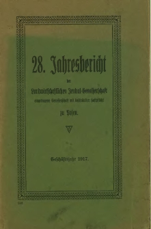 28. Jahresbericht der Landwirtschaftlichen Zentral-Genossenschaft eingetragene Genossenschaft mit beschränkter Haftpflicht zu Posen. Geschäftsjahr 1917.