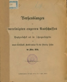 Verhandlungen des vereinigten engeren Ausschusses der Hauptgesellschaft und der Jahresgesellschaften des neuen landschatfl. Kreditvereins f&uuml;r die Provizn Posen im M&auml;rz 1886.