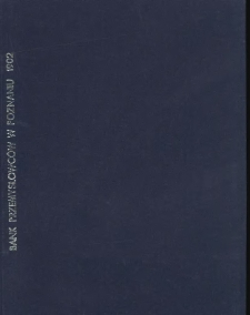 Pogląd na rozw&oacute;j Sp&oacute;łki "Bank Przemysłowc&oacute;w" w Poznaniu w roku 1902 a czterdziestym drugim istnienia Sp&oacute;łki. Rok. 42.