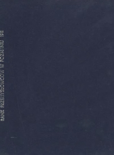 Pogląd na rozw&oacute;j Banku Przemysłowc&oacute;w w Poznaniu w roku 1911. Pięćdziesiątym i pierwszym istnienia Sp&oacute;łki. Rok. 51.