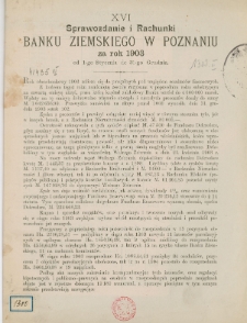 XVI Sprawozdanie i rachunki Banku Ziemskiego w Poznaniu za rok 1903 od 1-go stycznia do 31-go grudnia.