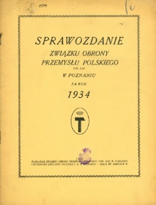 Sprawozdanie Związku Obrony Przemysłu Polskiego w Poznaniu za rok 1934.