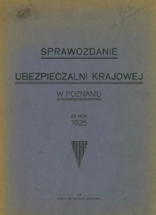 Sprawozdanie Ubezpieczalni Krajowej w Poznaniu za rok 1925.