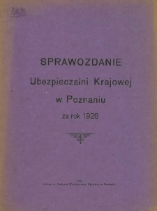 Sprawozdanie Ubezpieczalni Krajowej w Poznaniu za rok 1928.