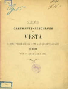 Siebenter Gesch&auml;fts-Abschluss der Vesta Lebensversicherungs-Bank auf Gegenseitigkeit zu Posen per 31 Dezember 1880.