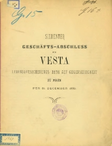 Siebenter Geschäfts-Abschluss der Vesta Lebensversicherungs-Bank auf Gegenseitigkeit zu Posen per 31 Dezember 1880.