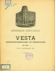 Einundzwanzigster Geschäfts-Abschluss der Vesta Lebensversicherungs-Bank auf Gegenseitigkeit zu Posen per 31 Dezember 1894.