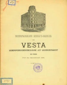 Dreiundzwanzigster Gesch&auml;fts-Abschluss der Vesta Lebensversicherungs-Bank auf Gegenseitigkeit zu Posen per 31 Dezember 1896.