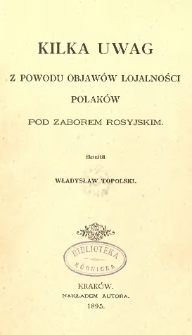 Kilka uwag z powodu objaw&oacute;w lojalności Polak&oacute;w pod zaborem rosyjskim