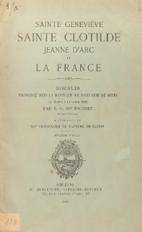 Sainte Geneviève, Sainte Clotilde, Jeanne d'Arc et la France : Discours prononcé dans la Basilique de Saint-Remi de Reims le mardi 6 Octobre 1896