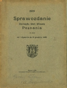 Sprawozdanie Zarządu Stoł. Miasta Poznania za czas 1925.