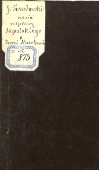 Rozprawa o teoryi stereotomii czyli geometryi wykreśln&eacute;y : czytana na posiedzeniu Towarzystwa Naukowego Krakowskiego w dniu 16. listopada 1817 roku przez Franciszka Sapalskiego... [recenzja] J&oacute;zefa Twardowskiego