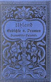 Uhlands Gedichte und Dramen nebst dramatischen Entwürfen : in drei Bänden. Band 2