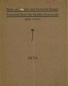 Sprawozdanie banku Bank für Handel und Gewerbe Poznań Poznański Bank dla Handlu i Przemysłu za rok obrachunkowy 1930.