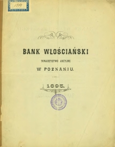 Sprawozdanie Banku Włościańskiego z czynności w roku 1895. Rok XXIII.