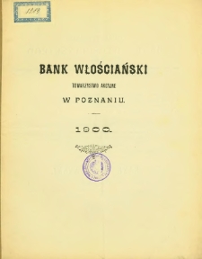 Sprawozdanie Banku Włościańskiego z czynności w roku 1900. Rok XXVIII.