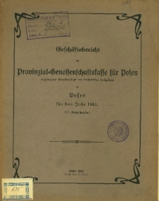 Gesch&auml;ftsbericht der Provinzial-Genossenschaftskasse f&uuml;r Posen das Jahr 1911 (17. Gesch&auml;ftsjahr).
