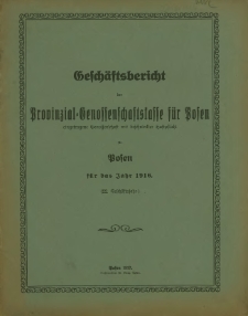 Gesch&auml;ftsbericht der Provinzial-Genossenschaftskasse f&uuml;r Posen das Jahr 1916 (22. Gesch&auml;ftsjahr).