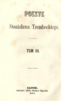 Poezye Stanisława Trembeckiego. T.3