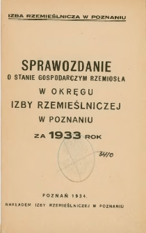 Sprawozdanie roczne z działalności Izby Rzemieślniczej w Poznaniu za 1933 rok.