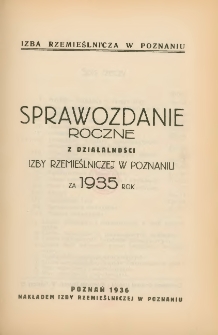 Sprawozdanie roczne z działalności Izby Rzemieślniczej w Poznaniu za 1935 rok.