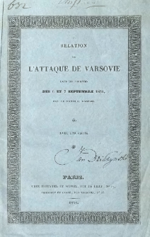 Relation de l'attaque de Varsovie dans les journ&eacute;es des 6 et septembre 1831