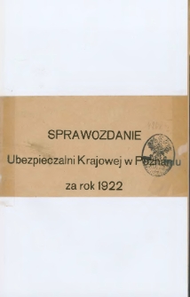 Sprawozdanie Ubezpieczalni Krajowej w Poznaniu za rok 1922.