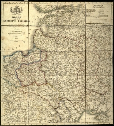 Mappa Kr&oacute;lestwa Polskiego w dawnych granicach z oznaczeniem podziału w roku 1830. Wydana przez Aleksandra Zakrzewskiego