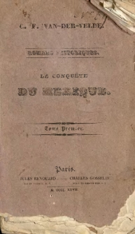 La conqu&ecirc;te du M&eacute;xique. T.1