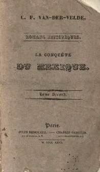 La conqu&ecirc;te du M&eacute;xique. T.2