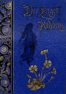 Der Engel von Ruhberg: ein Beitrag zur Jugendgeschichte Kaiser Wilhelm I.