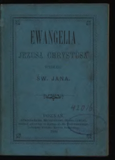 Ewangelia Jezusa Chrystusa według św. Jana.