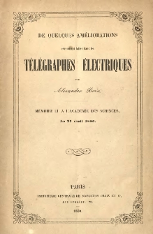 De Quelques Améliorations récemment faites dans les télégraphes électriques, par Alexander Bain, mémoire lu à l'Académie des Sciences, le 22 avril 1850.