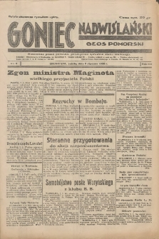 Goniec Nadwiślański: Głos Pomorski: Niezależne pismo poranne, poświęcone sprawom stanu średniego 1932.01.09 R.8 Nr6