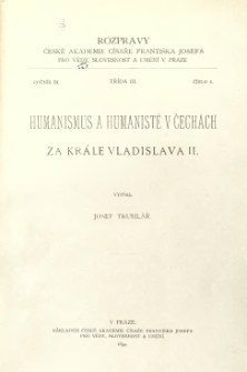 Humanismus a humanist&eacute; v Čech&aacute;ch za kr&aacute;le Vladislava II
