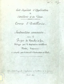 Cours d'artillerie. Instruction sommaire sur le projet de bouche &agrave; feu