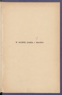 W służbie dobra i prawdy: wykłady, przem&oacute;wienia, listy