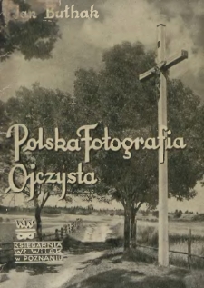 Polska fotografia ojczysta: poradnik fotograficzny