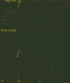 Biblia Święta, to jest: Wszystko Pismo Święte Starego i Nowego Przymierza / z żydowskiego i greckiego języka na polski pilnie i wiernie przetłumaczone.