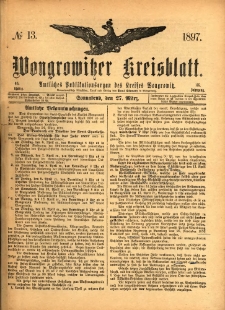 Wongrowitzer Kreisblatt: Amtliches Publikationsorgan des Kreises Wongrowitz 1897.03.27 Jg.46 Nr13
