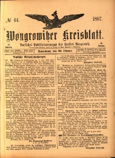 Wongrowitzer Kreisblatt: Amtliches Publikationsorgan des Kreises Wongrowitz 1897.10.30 Jg.46 Nr44