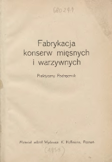 Fabrykacja konserw mięsnych i warzywnych: praktyczny podręcznik