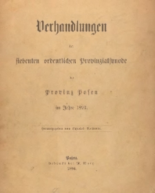 Verhandlungen der siebenten ordentlichen Provinzial-Synode der Provinz Posen im Jahre 1893